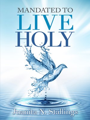 cover image of Mandated to Live Holy